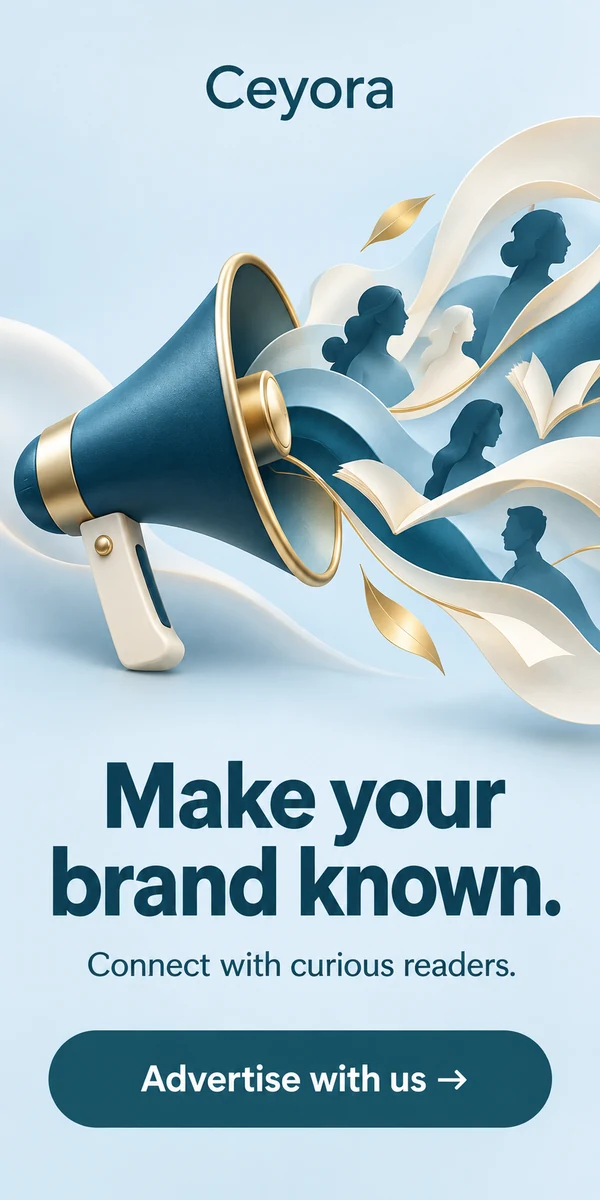 Ceyora. Make your brand known. Connect with curious readers. Advertise with us.
